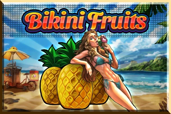 Bikini Fruits